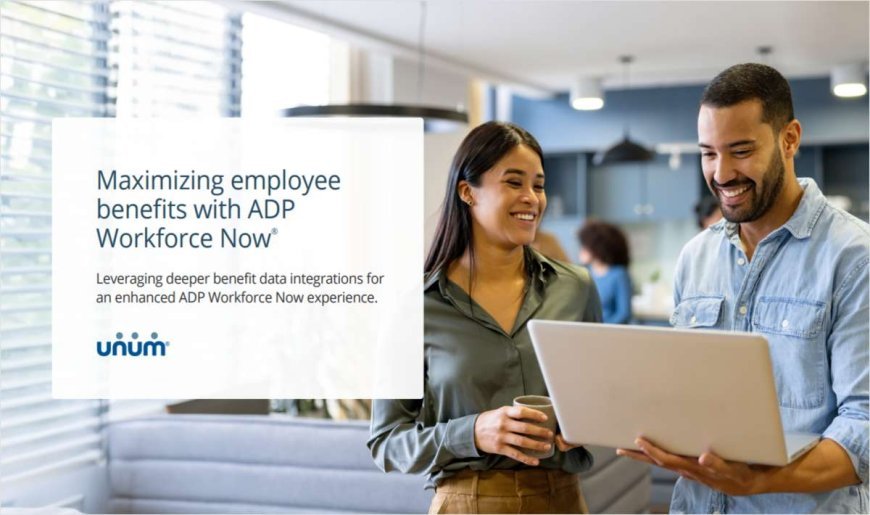 HR Guide to Integrating Benefits with Unum and ADP Workforce Now